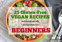 26 Gluten-Free Vegan Recipes for Beginners That Actually Taste Great
