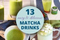 13+ Delicious Matcha Drink Recipes to Make at Home