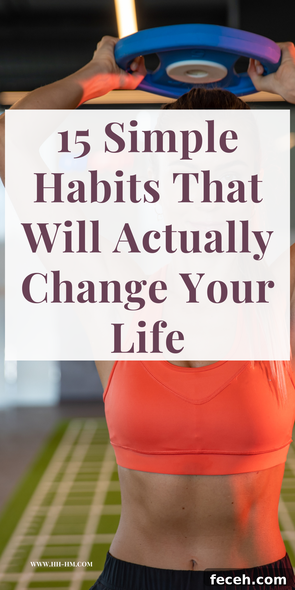 15 Daily Habits That Improve Your Life Starting Today 2 15 simple things to do for a better life! These daily habits are simple, yet super impactful and will help you make life more memorable!
